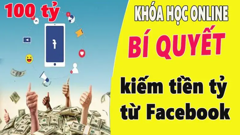 Bí Quyết Kiếm Tiền Tỷ Từ Facebook Marketing