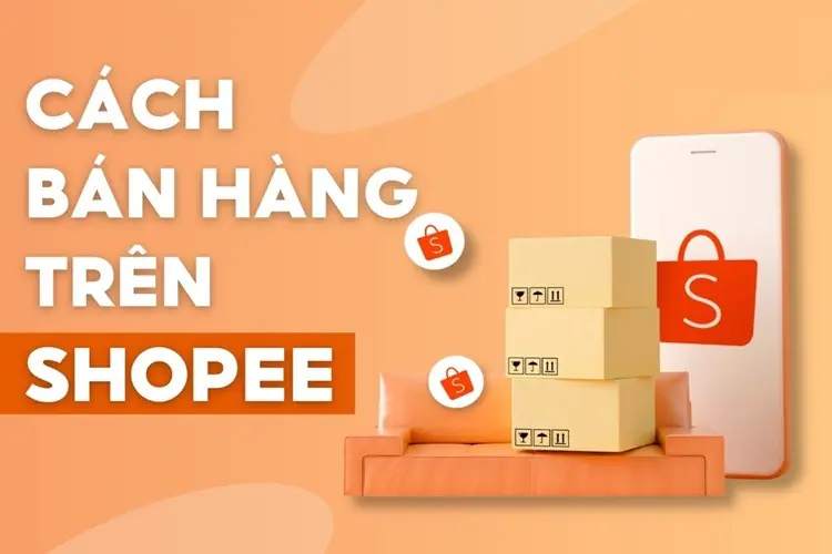 Khoá học bán hàng trên Shopee từ A đến Z