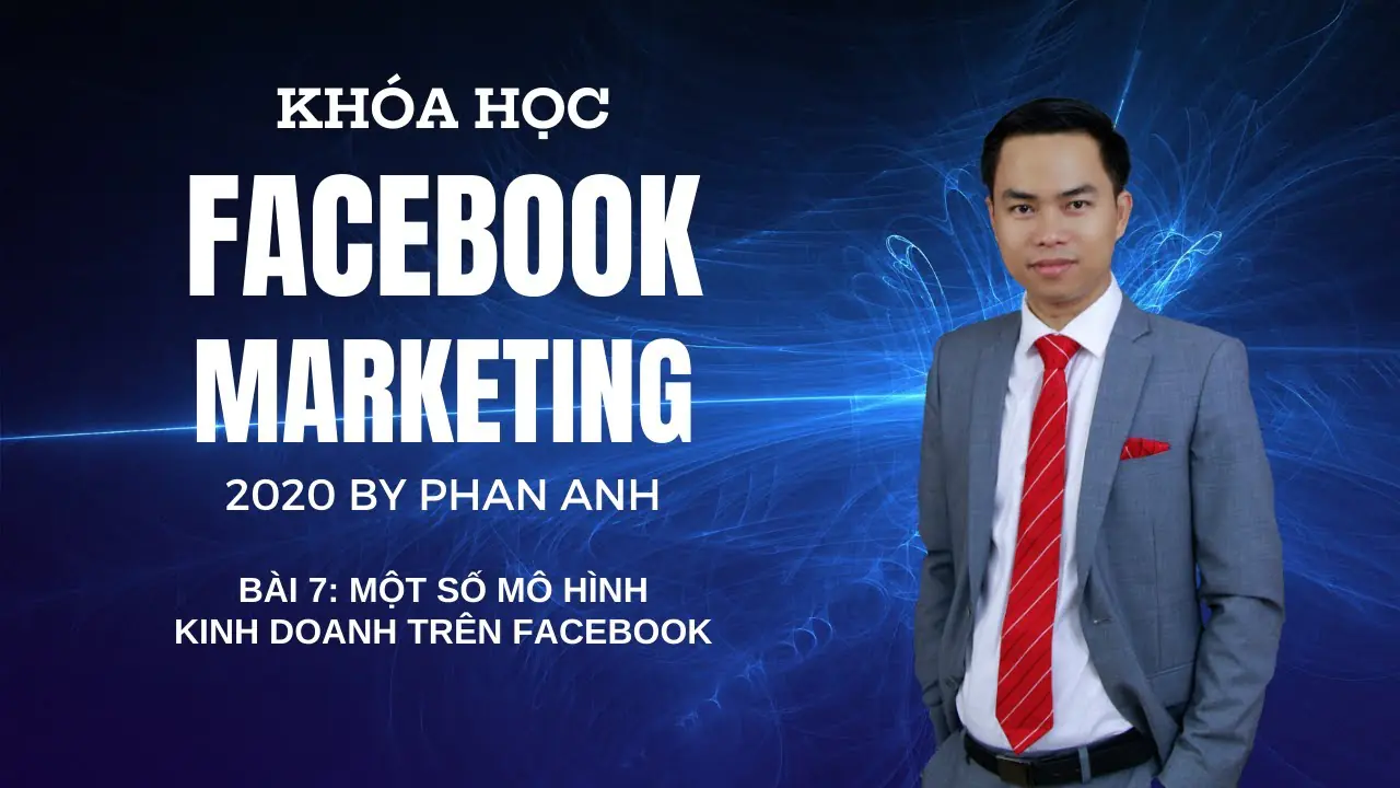Facebook Marketing toàn tập – 100 bài học cơ bản tới chuyên sâu Nguyễn Phan Anh
