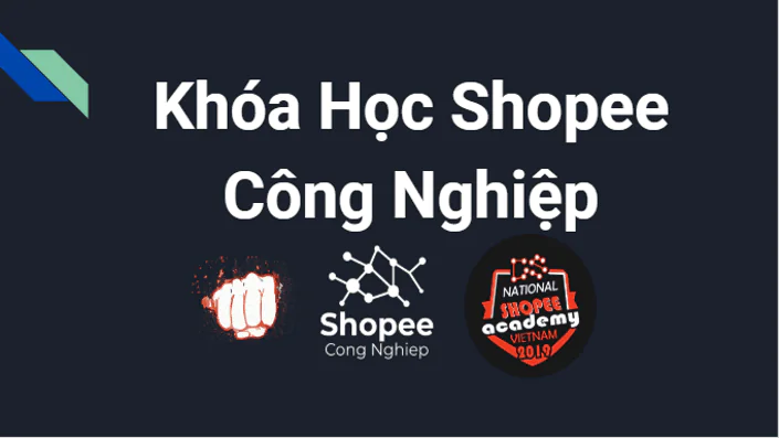 Khoá học chiến lược Shopee công nghiệp
