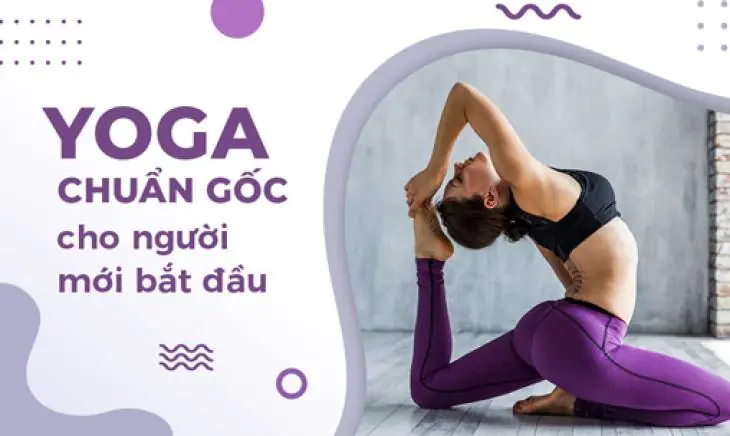Yoga chuẩn gốc cho người mới bắt đầu
