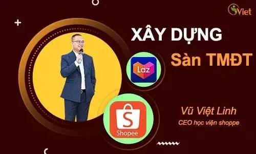 Khoá học Shopee Vũ Việt Linh