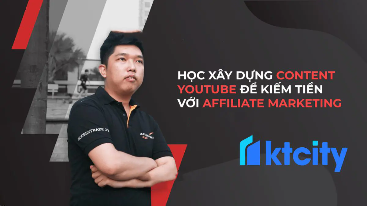 Khóa học Xây dựng kênh Youtube content để kiếm tiền với affiliate marketing