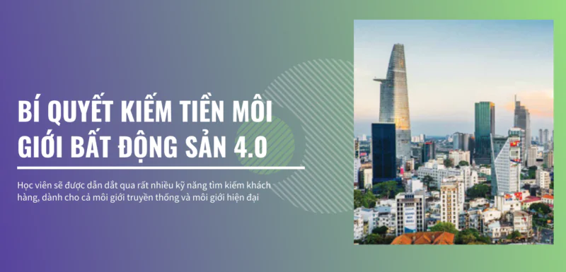 Bí quyết kiếm tiền môi giới bất động sản 4.0 – Henry Khánh