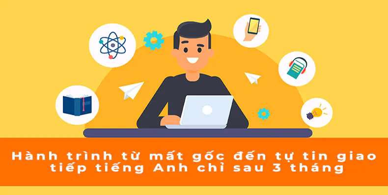 Tự tin giao tiếp Tiếng anh sau 03 tháng