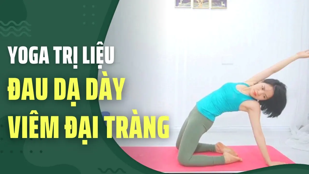 Yoga Chữa Bệnh Dạ Dày