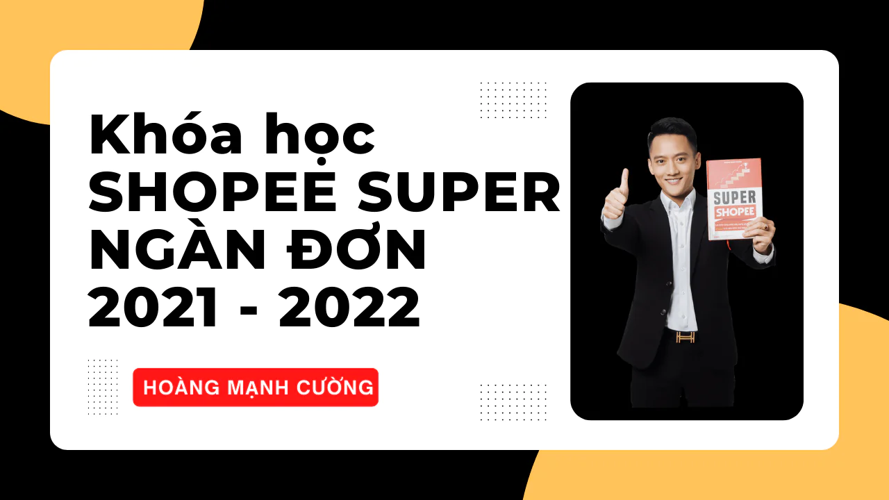 Khóa học Super Shopee VIP