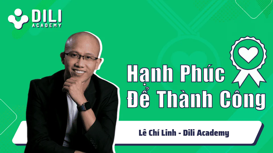 Hạnh phúc để thành công - Lê Chí Linh