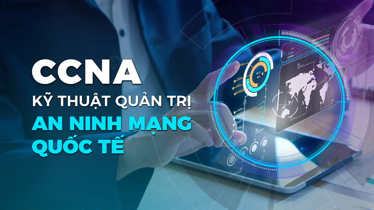 Kỹ thuật quản trị an ninh mạng Cisco CCNA Security
