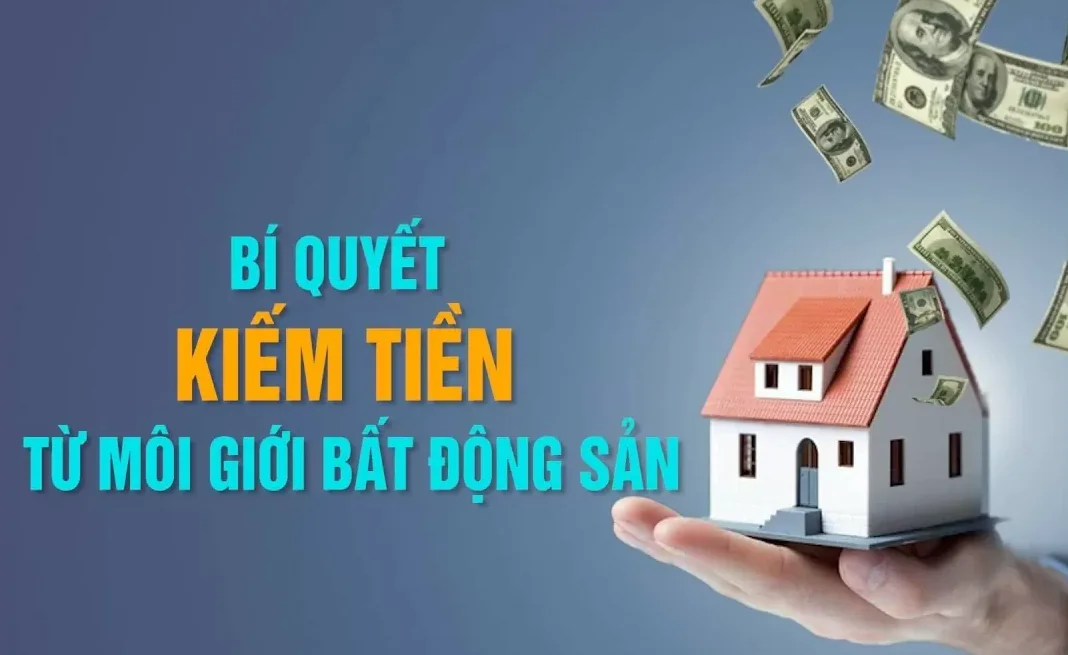 Bí quyết kiếm tiền từ môi giới bất động sản - Nguyễn Thị Huế