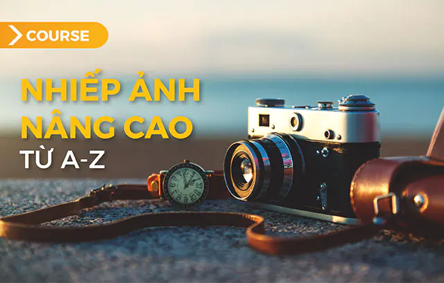 Khóa học nhiếp ảnh nâng cao