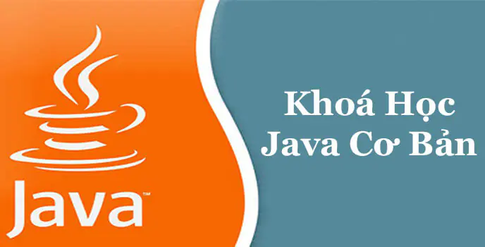 Nền tảng lập trình Java cho người mới bắt đầu nhập môn